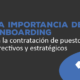 Importancia del Onboarding