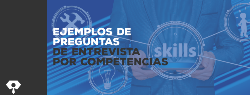 ejemplos de preguntas de entrevista por competencias