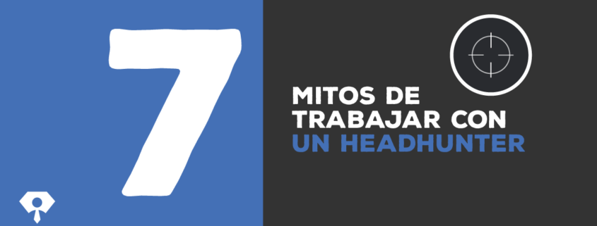 Mitos de trabajar con un headhunter