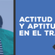 actitud y aptitud en el trabajo