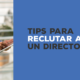 tips reclutar un director