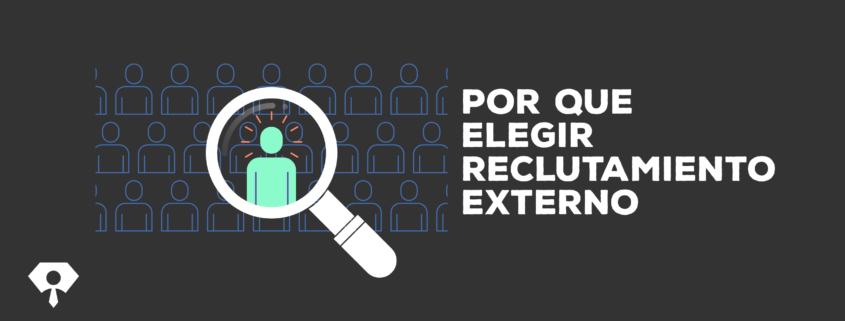 Por que elegir reclutamiento externo